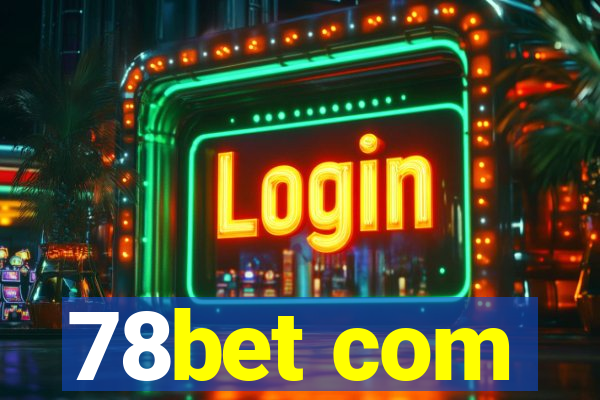 78bet com